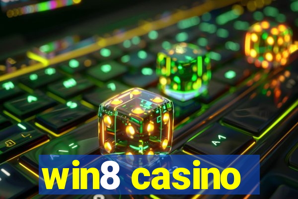 win8 casino